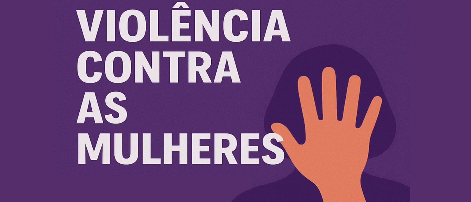 25 de Novembro — Dia Internacional para a Eliminação da Violência Contra as Mulheres